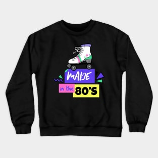 Made in the 80's - 80's Gift Crewneck Sweatshirt